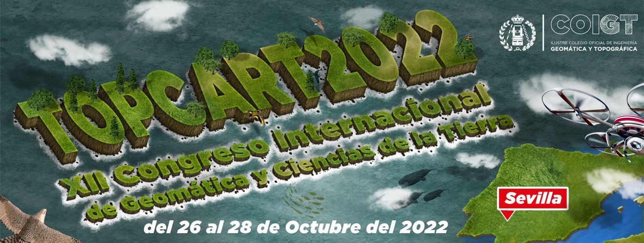 XII Congreso Internacional de Geomática y Ciencias de la Tierra TOPCART 2022