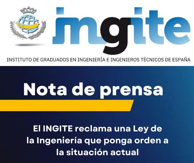 El INGITE reclama una Ley de la Ingeniería que ponga orden a la situación actual