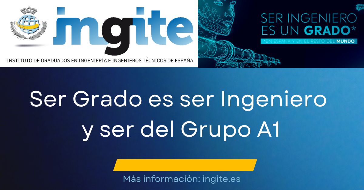 Europa permite el Acceso al máximo nivel de la Función Pública a ingenieros técnicos y graduados en Ingeniería